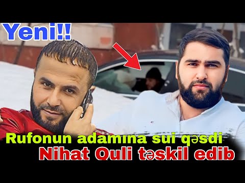 TƏCİLİ!! Rufo Gəncinskinin adamını Nihat Quli vurdurdu. Astaralı Cavidin cavabı nə olacaq??