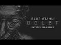 Blue Stahli - Doubt (Entropy Zero Remix)