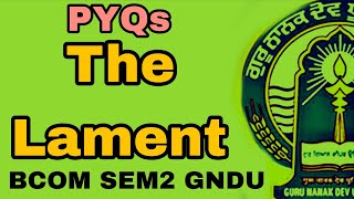 The lament l PYQs l English l  Bcom l GNDU l SEM2 