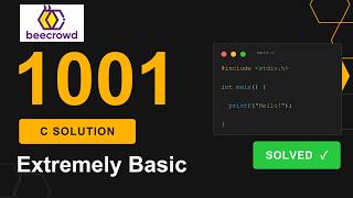 BeeCrowd 1001 C Solution | Extremely Basic | Step-by-Step