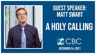 A Holy Calling - Matt Swart - December 5th 2021