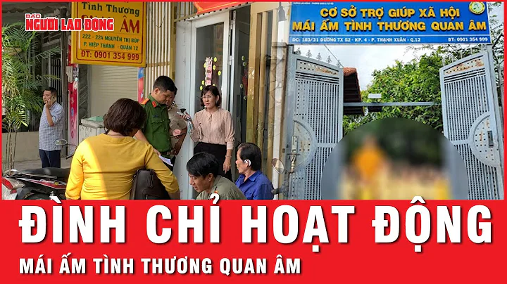 Sau Mái ấm Hoa Hồng, mái ấm tình thương Quan Âm tại quận 12, TP HCM bị đình chỉ hoạt động