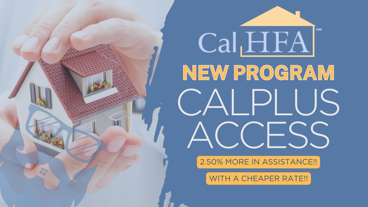 ✨ CalHFA NEW ✨ CalPlus Access Program!