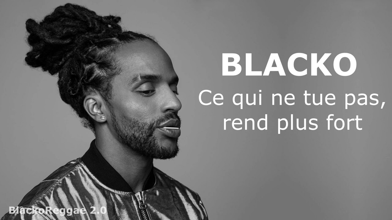Blacko - Ce qui ne tue pas, rend plus fort