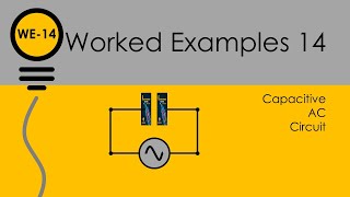 Electrotechnology Course Notes Worked Examples 14 Capacitive Only AC Circuit