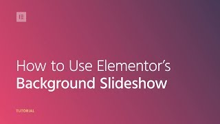 How to Use Elementor’s Background Slideshow Feature screenshot 3