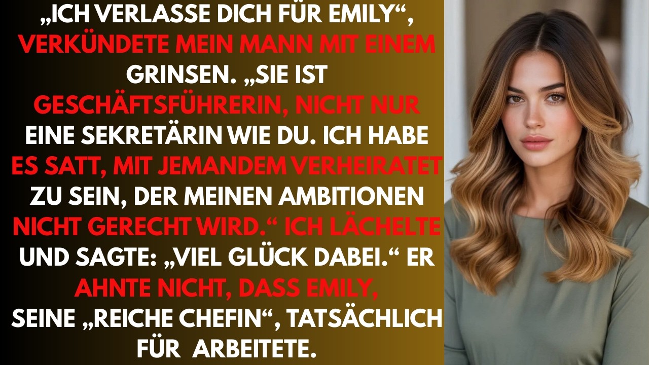 Mein Mann hat mich für seine reiche Chefin verlassen, aber er wusste nicht dass ich die eigentliche