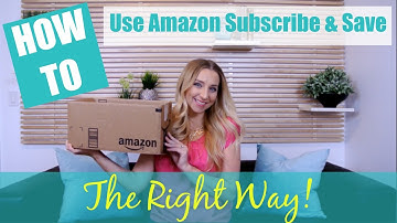 How to Use the Amazon Subscribe and Save Program the RIGHT WAY!