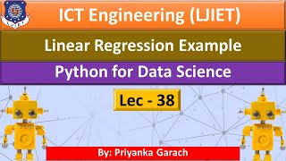 Full Lec_38_Linear Regression with example | Python for Data Science | ICT Engineering News