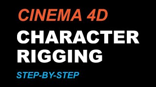 Cinema 4D: Character Rigging