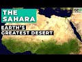 The Sahara: Earth’s Greatest Desert