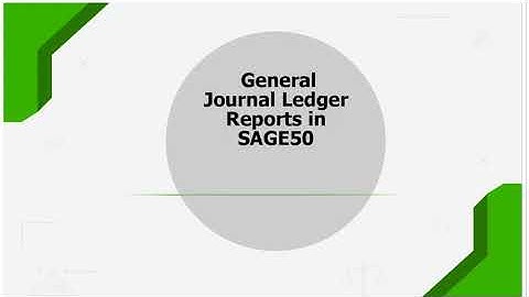 How to view General Journal Ledger Reports in Sage 50? #sage50tutorial  #sage50beginner