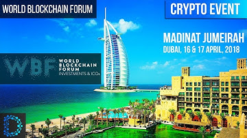 World Blockchain Forum Dubai - The Premier Blockchain Summit - Highlight Video - Digital Notice