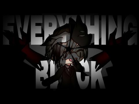 •everything-black•-||-meme---gacha-life-||-[tweening]