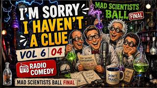 I'm Sorry I Haven't a Clue: Vol 6 04- Mad Scientists Ball final | Radio Comedy