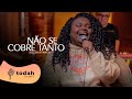 Kellen Byanca | Não Se Cobre Tanto [Cover Kailane Frauches]