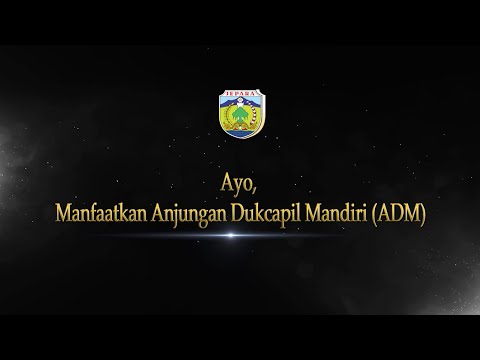 Ayo, Manfaatkan Anjungan Dukcapil Mandiri (ADM) | Disdukcapil Jepara