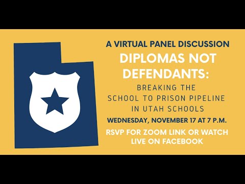 Diplomas Not Defendants: Breaking the School to Prison Pipeline in Utah Schools