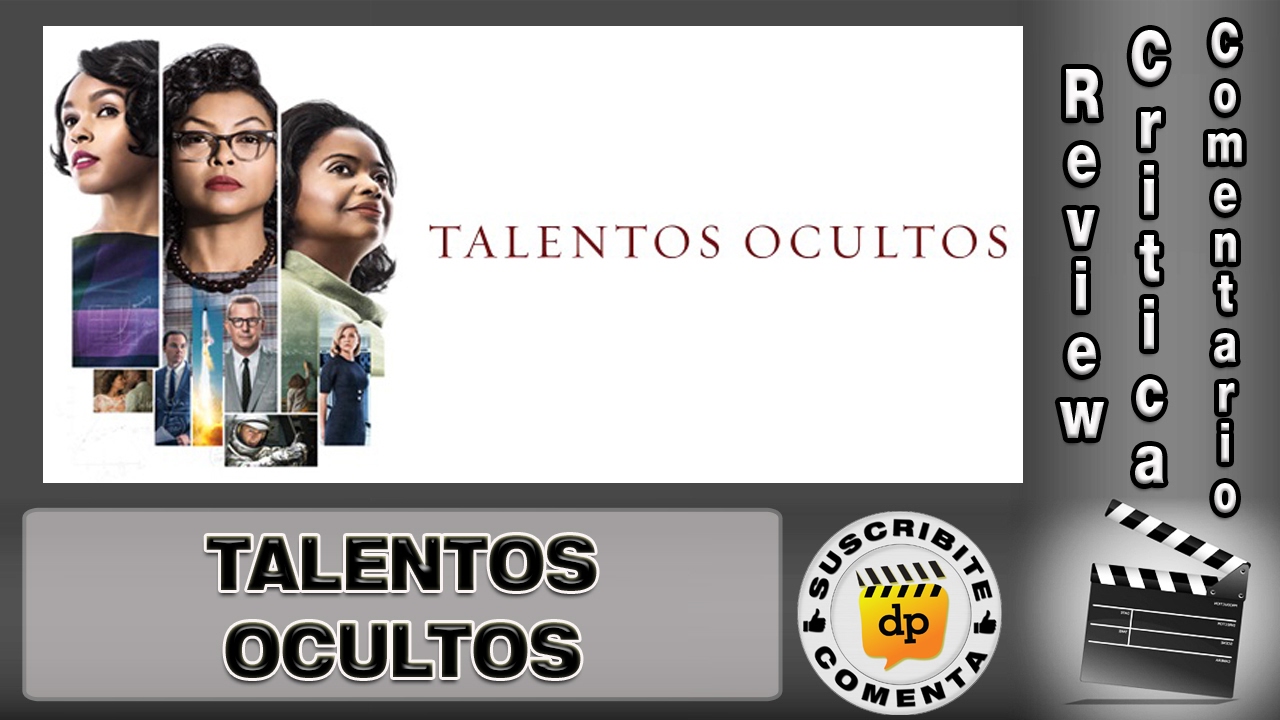 TALENTOS OCULTOS / Hidden figures comentario / review