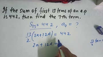 If the sum of first 13 terms of an a.p is 442, then find the 7th term. | CLASS 10 MATH IMP QUESTION