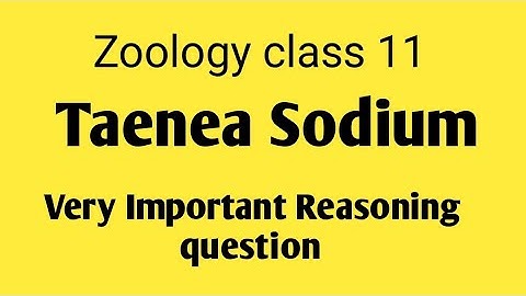 why Taenia sodium.... ? _ Zoology class 11 important Reasoning question ❓