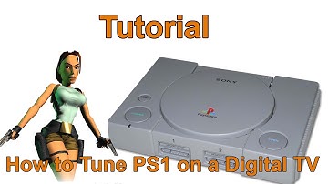 How to set up a Playstation 1 on a digital TV