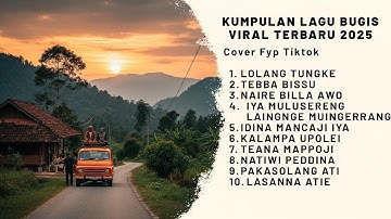 KUMPULAN LAGU BUGIS VIRAL TERBARU 2025 COVER FYP TIKTOK ( LOLANG TUNGKE X TEBBA BISSU )