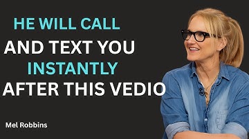 He Will Call And Text You Instantly After This Video | Mel Robbins Motivational Speech