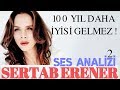 Sertab Erener (100 Yıl Daha İyisi Gelmez) Ses Analizi 2