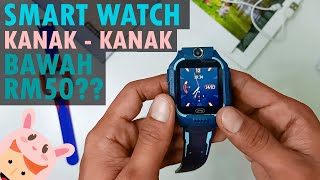 Kesan lokasi anak anda menggunakan smart watch kids bawah RM50 ini!