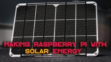 Making Raspberry Pi with Solar Energy
