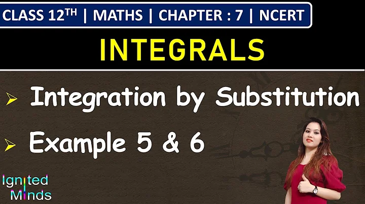 Class 12th Maths Chapter 7 | Integration by Substitution | Example 5 & 6 | Integrals | NCERT
