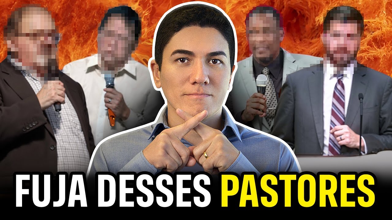 PARE URGENTEMENTE DE OUVIR ESSES TIPOS DE PASTORES!