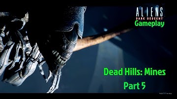 Aliens Dark Descent - Part 5 - Dead Hills Mines