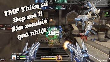 CF Mobile : TMP thiên sứ. Săn zombie chưa bao giờ là lỗi thời / Zombie nano . Hoàng lăng