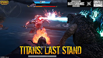 Titans: Last Stand | Godzilla & Kong Vs MechaGodzilla in PUBG MOBILE 🔥🔥