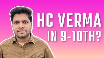 How to Study HC Verma in Class 9-10th? | Kalpit Veerwal