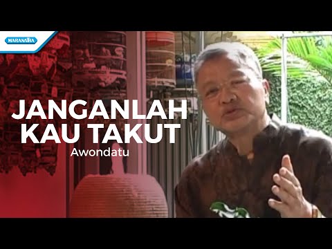 Janganlah Kau Takut - Pdt. J. E. Awondatu - lirik video