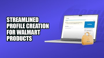 The Process of Profile Creation for Walmart Products