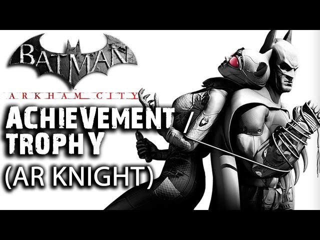 Batman: Arkham City - AR Knight Achievement / Trophy class=