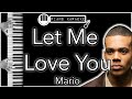 Let Me Love You - Mario - Piano Karaoke Instrumental