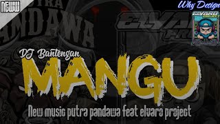 DJ βΌοΈ BANTENGAN ( MANGU ) PUTRA PANDAWA PASUKAN SENGIT ft @elvaro.project