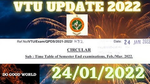 VTU UPDATE, Time Table of Semester End examinations, Feb / March 2022. #DOGOODWORLD "DO GOOD WORLD"