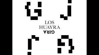 LOS HUAYRA - La luz de la Ciudad - GIRA (Audio)