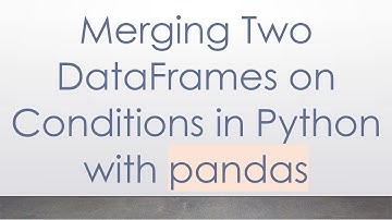 Merging Two DataFrames on Conditions in Python with pandas