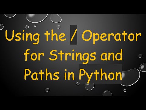 Using the / Operator for Strings and Paths in Python