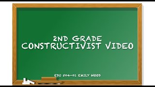 Constructivist Video: EDU 504-01
