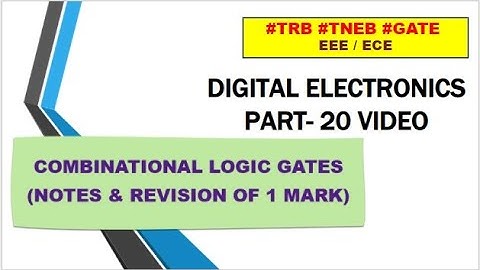 NOTES - COMBINATIONAL CIRCUITS || DIGITAL ELECTRONICS-20 || TNEB || TRB || GATE |EEE |ECE | IN TAMIL