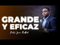 Grande y eficaz   - Pastor Josue Drullard