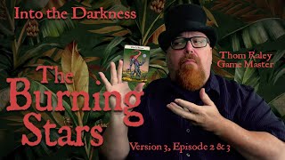 Call of Cthulhu RPG: The Burning Stars, version 3, episode 2 & 3